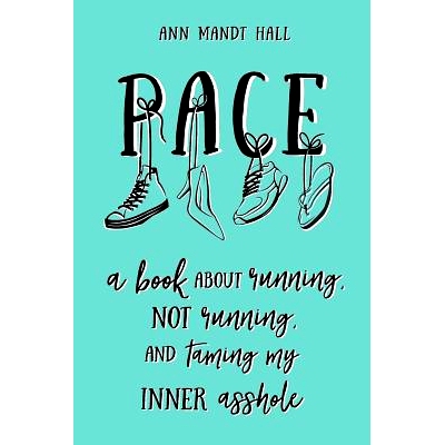 预订 Pace: A Book About Running Not Running and Taming my Inner Asshole: 9780995090538