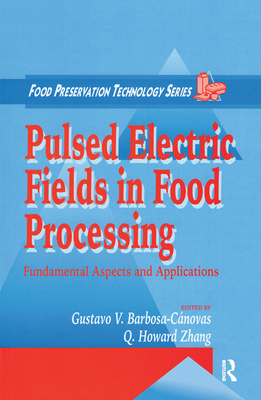 【预订】Pulsed Electric Fields in Food Processing: Fundamental Aspects and A 9780367455330
