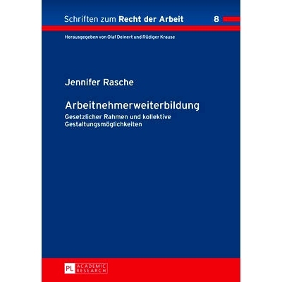 预订 Arbeitnehmerweiterbildung: Gesetzlicher Rahmen und kollektive Gestaltungsmöglichkeiten: 9783631649107