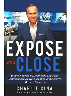 预订 Expose and Close: Simple How to Marketing Methods and Techniques to Activate, Acquire, and Achieve Massive Success: