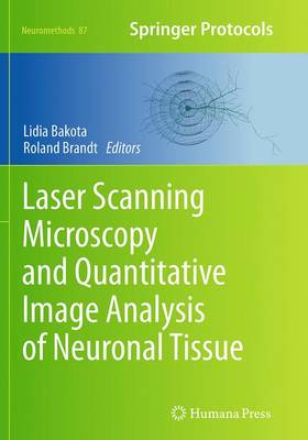【预订】Laser Scanning Microscopy and Quantitative Image Analysis of Neuronal Tissue