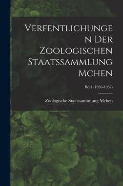 [预订]Verfentlichungen Der Zoologischen Staatssammlung Mchen; Bd.4 (1956-1957) 9781014357441
