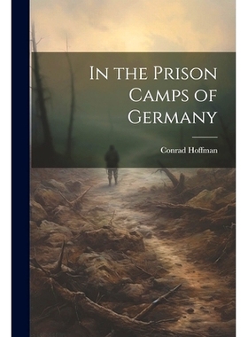 预订 In the Prison Camps of Germany: 9781022511224