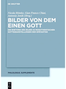 预订 Bilder von dem Einen Gott: Die Rhetorik des Bildes in monotheistischen Gottesdarstellungen der Spätantike: 9783110