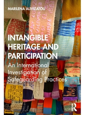 预订 Intangible Heritage and Participation: Encounters with Safeguarding Practices 非物质遗产与社区参与：博物馆与遗产组
