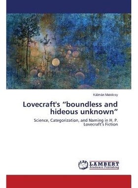 预订 Lovecraft’s “boundless and hideous unknown” Lovecraft的“无限的和可怕的未知”: 9783659674822