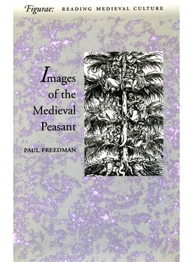预订 The Image of the Medieval Peasant as Alien and Exemplary: 9780804733731