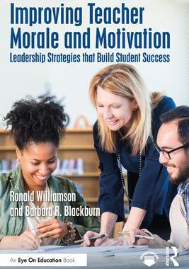 [预订]Improving Teacher Morale and Motivation: Leadership Strategies That Build Student Success 9781032315959