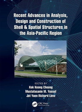 【预订】Recent Advances in Analysis, Design and Construction of Shell & Spatial Structures in the Asia-Pacific Reg...
