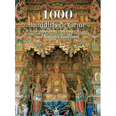 预订 1000 Bouddhas de Génie: Chefs-d’oeuvre de l’art bouddhique de l’Antiquité à nos jours: 9798894053004