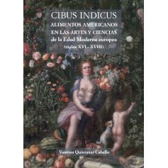 预订 Cibus indicus : alimentos americanos en las artes y ciencias de la Edad Moderna europea : (siglos XVI-XVII): 978849