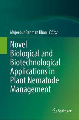 [预订]Novel Biological and Biotechnological Applications in Plant Nematode Management 9789819928927