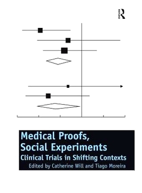 预订 Medical Proofs, Social Experiments: Clinical Trials in Shifting Contexts: 9780754679288