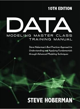 【预订】Data Modeling Master Class Training Manual: Steve Hoberman’s Best  9781634628617