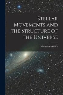 Movements and Universe 预订 9781017427134 Stellar Structure the