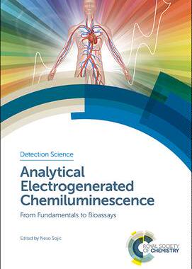 [预订]Analytical Electrogenerated Chemiluminescence: From Fundamentals to Bioassays 9781788014144