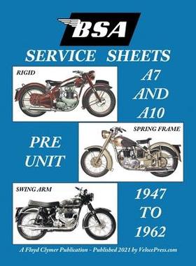 [预订]BSA A7 - A10 ’Service Sheets’ 1947-1962 for All Rigid, Spring Frame and Swing Arm Group ’a’  9781588502452