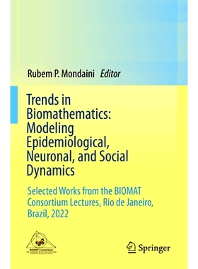 预订 Trends in Biomathematics: Modeling Epidemiological, Neuronal, and Social Dynamics: Selected Works from the BIOMAT C