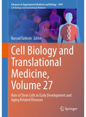 预订 Cell Biology and Translational Medicine, Volume 27: Role of Stem Cells in Early Development and Aging Related Disea