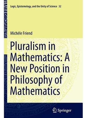 预订 Pluralism in Mathematics: A New Position in Philosophy of Mathematics: 9789402402001