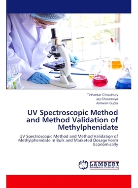 预订 UV Spectroscopic Method and Method Validation of Methylphenidate: 9786207488346