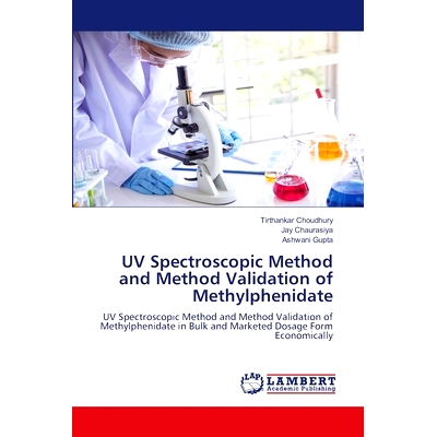 预订 UV Spectroscopic Method and Method Validation of Methylphenidate: 9786207488346