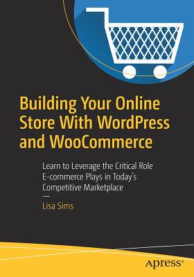 【预订】Building Your Online Store With WordPress and WooCommerce