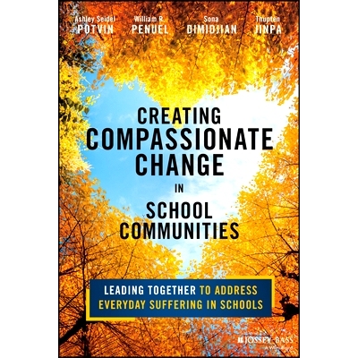 预订 Cultivating Compassionate Schools: Elevating Dignity, Care, and Well-Being 培育富有同情心的学校：提升尊严、关怀和幸