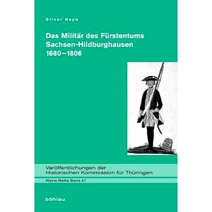 预订 Das Militär des Fürstentums Sachsen-Hildburghausen 1680–1806 萨克森-希尔堡豪森公国军队 1680-1806.: 9783412501549