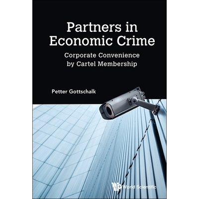 预订 Partners in Economic Crime: Corporate Convenience By Cartel Membership 经济犯罪的伙伴：卡特尔成员资格为企业带来便利