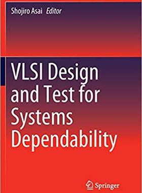 【预售】VLSI Design and Test for Systems Dependability