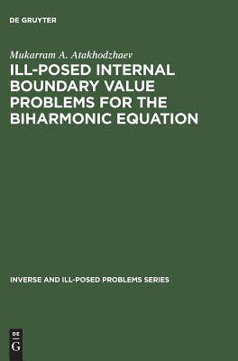 [预订]Ill-Posed Internal Boundary Value Problems for the Biharmonic Equation 9783110364149