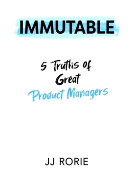 预订 Immutable: 5 Truths of Great Product Managers