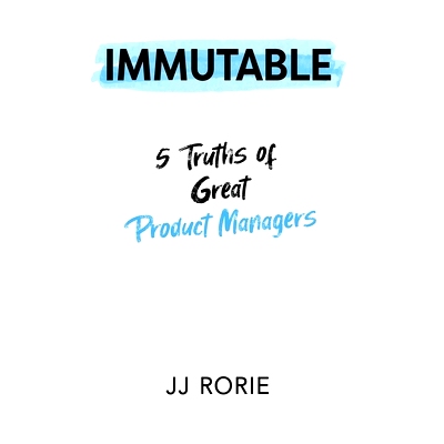预订 Immutable: 5 Truths of Great Product Managers