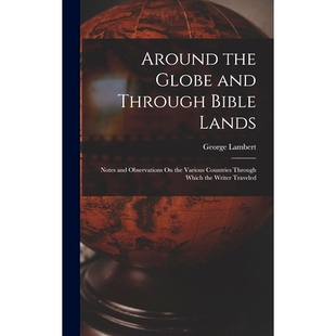 and Lands Around Globe Countries Writer 预订 Various Through the Observations Notes Bible Which
