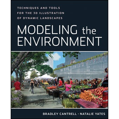 预订 Modeling The Environment Techniques and Tools for The 3D Illustration of Dynamic Landscapes 环境建模:3维动态景观插