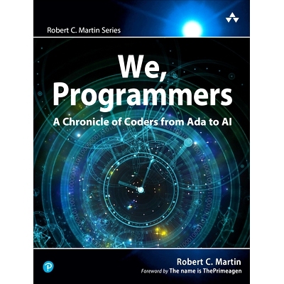 预订 We, Programmers: A Chronicle of Coders from ADA to AI: 9780135344262