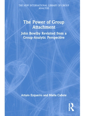 预订 The Power of Group Attachment: John Bowlby Revisited from a Group-Analytic Perspective 群体依恋的力量：从群体分析的