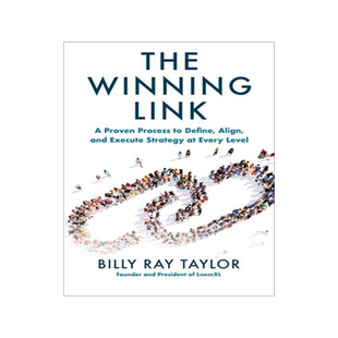 现货The Winning Link: A Proven Process to Define, Align, and Execute Strategy at Every Level 9781264268269