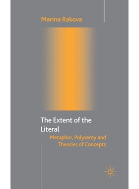 预订 The Extent of the Literal: Metaphor, Polysemy and Theories of Concepts: 9781349508082