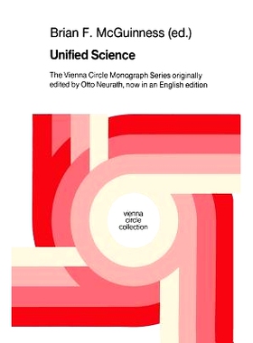 预订 Unified Science: The Vienna Circle Monograph Series originally edited by Otto Neurath, now in an English edition: 9