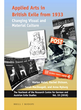 预订 Applied Arts in British Exile from 1933: Changing Visual and Material Culture 应用艺术1933年在英国的流放：视觉和物