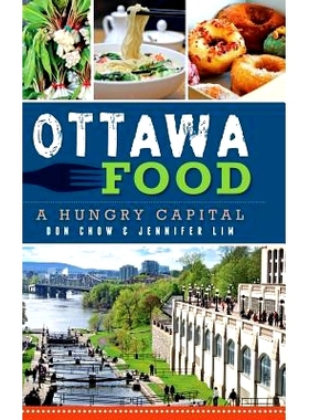 预订 Ottawa Food: A Hungry Capital: 9781540210074