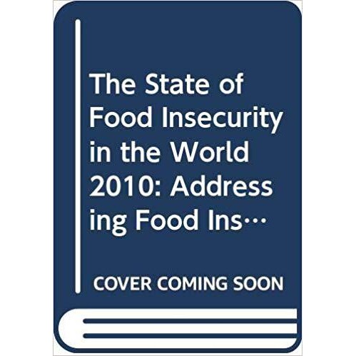 预订 The State of Food Insecurity in the World 2010: 9789254066109