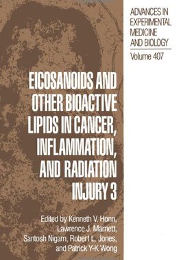 【预订】Eicosanoids and other Bioactive Lipids in Cancer, Inflammation, and Radiation Injury 3