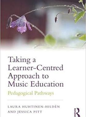 【预售】Taking a Learner-Centred Approach to Music Education