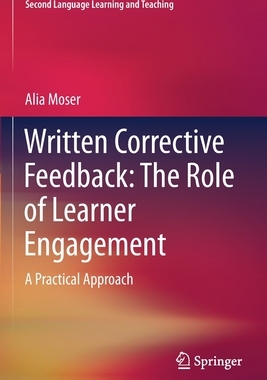 【预订】Written Corrective Feedback: The Role of Learner Engagement: A Practical Approach 9783030639969