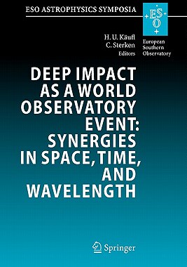 【预订】Deep Impact as a World Observatory Event: Synergies in Space, Time, and Wavelength