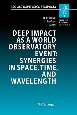 【预订】Deep Impact as a World Observatory Event: Synergies in Space, Time, and Wavelength