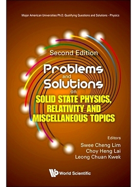 预订 Problems and Solutions on Solid State Physics, Relativity and Miscellaneous Topics (2nd Edition) 固体物理、相对论和